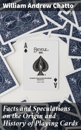 Playing Card Facts File Facts and Speculations on the Origin and History of...