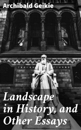 Landscape in History, and Other Essays