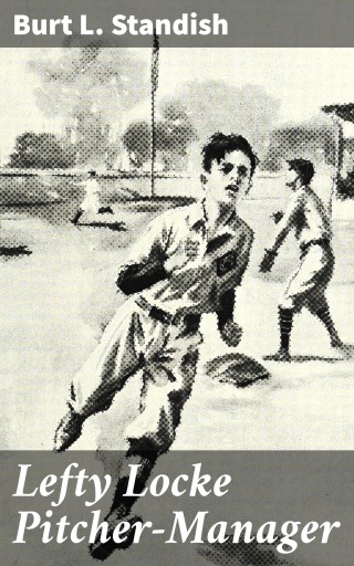 Lefty Locke Pitcher-Manager