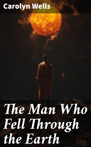 The Man Who Fell Through the Earth