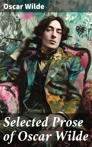 Selected Prose of Oscar Wilde