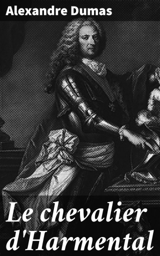 Portada del libro «Le chevalier d'Harmental», de Alexandre Dumas