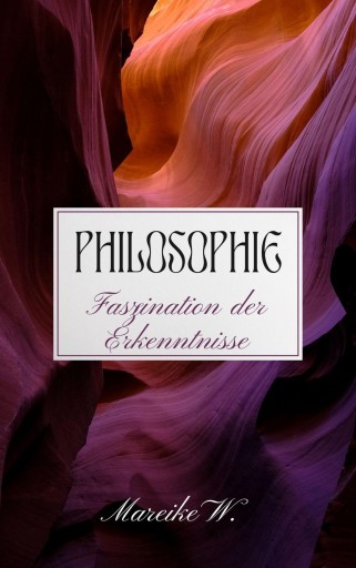 Philosophie - Faszination Erkenntnisse