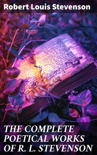 Portada del libro «THE COMPLETE POETICAL WORKS OF R. L. STEVENSON», de Robert Louis Stevenson