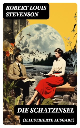 Die Schatzinsel (Illustrierte Ausgabe)