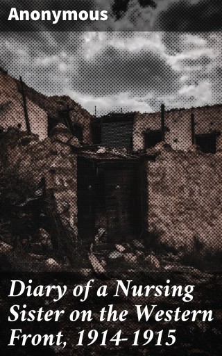 Portada del libro «Diary of a Nursing Sister on the Western Front, 1914-1915», de Anonymous