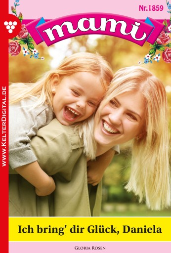 Portada del libro «Ich bring' dir Glück, Daniela», de Gloria Rosen