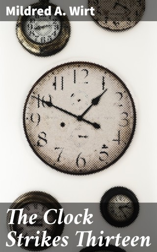 The Clock Strikes Thirteen