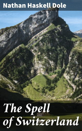 The Spell of Switzerland