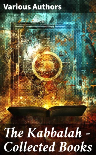The Kabbalah - Collected Books