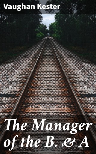 The Manager of the B. & A