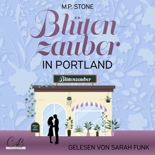 Portada del audiolibro «Blütenzauber in Portland», de Melanie Popp