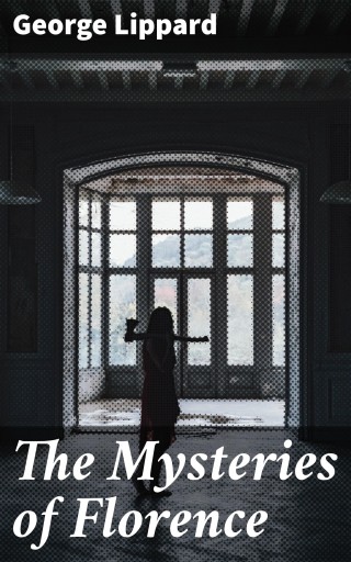 Portada del libro «The Mysteries of Florence», de George Lippard