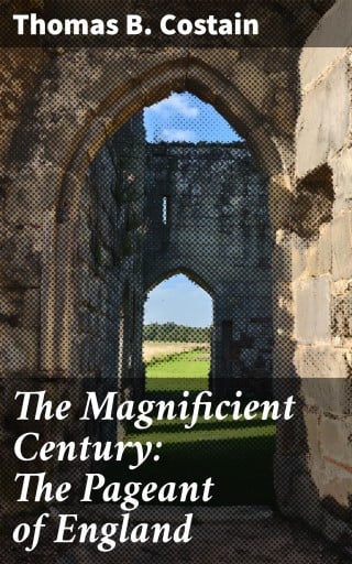 The Magnificient Century: The Pageant of England