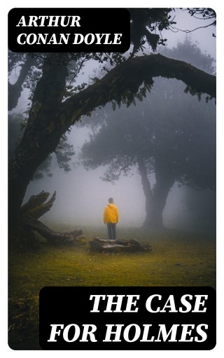 Portada del libro «The Case for Holmes», de Arthur Conan Doyle