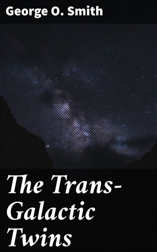 The Trans-Galactic Twins