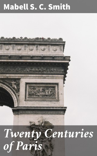 Twenty Centuries of Paris