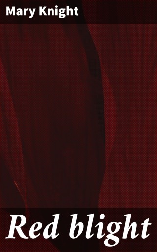 Portada del libro «Red blight», de Mary Knight