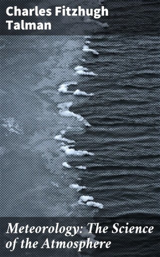 Meteorology: The Science of the Atmosphere