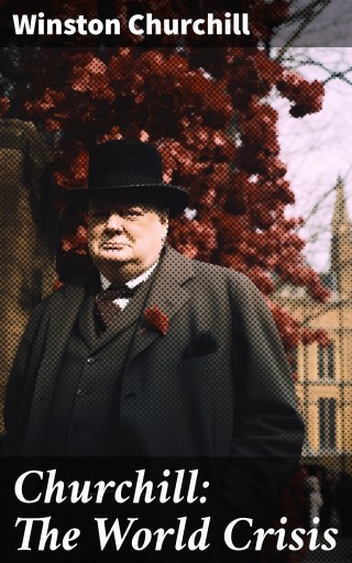 Churchill: The World Crisis