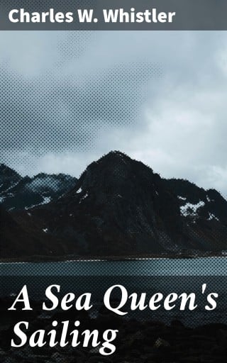 A Sea Queen's Sailing