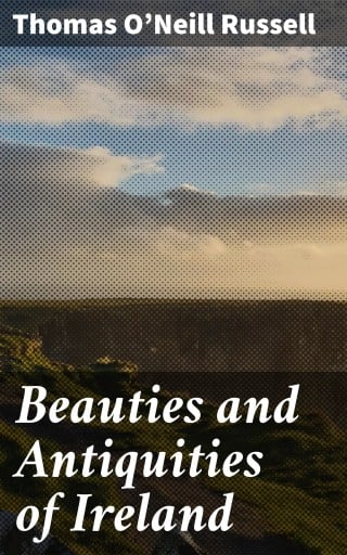 Beauties and Antiquities of Ireland