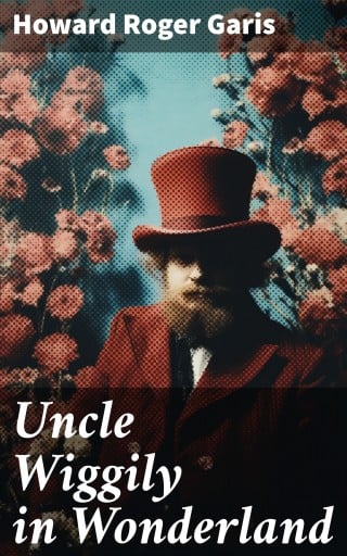 Uncle Wiggily in Wonderland