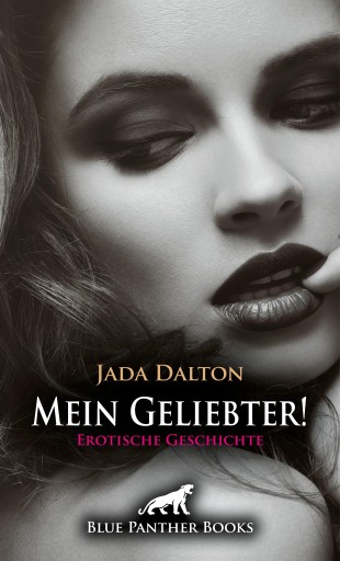 Portada del libro «Mein Geliebter! | Erotische Geschichte», de Jada Dalton