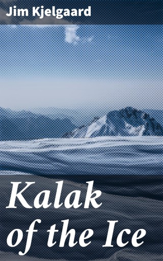 Kalak of the Ice