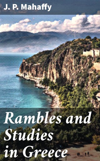 Rambles and Studies in Greece