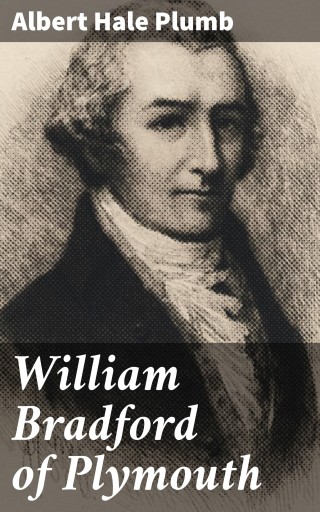 William Bradford of Plymouth