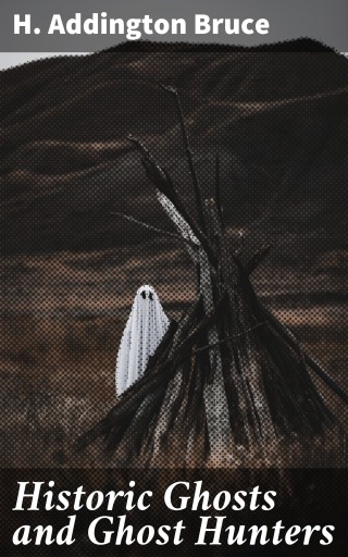 Historic Ghosts and Ghost Hunters