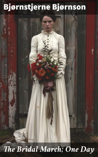 The Bridal March; One Day