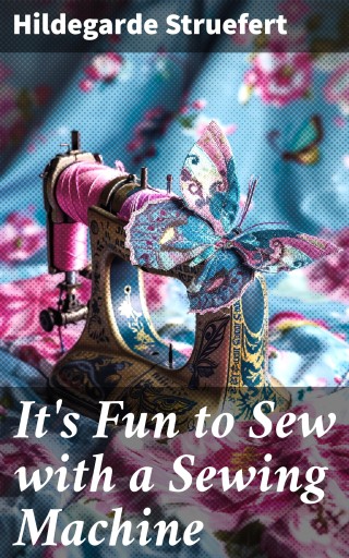 It's Fun to Sew with a Sewing Machine