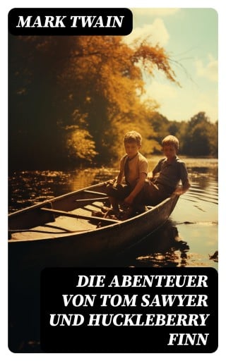 Die Abenteuer von Tom Sawyer und Huckleberry Finn
