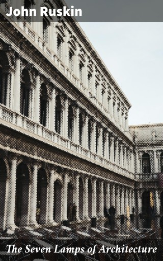 The Seven Lamps of Architecture