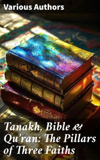 Tanakh, Bible & Qu'ran: The Pillars of Three Faiths