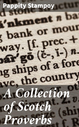 A Collection of Scotch Proverbs