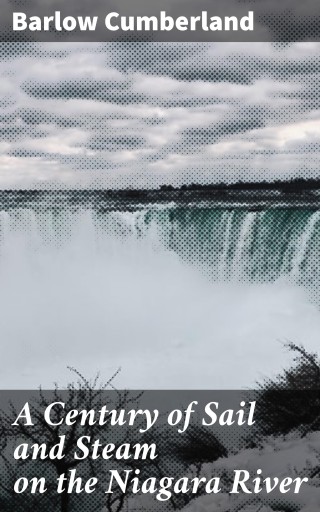 A Century of Sail and Steam on the Niagara River