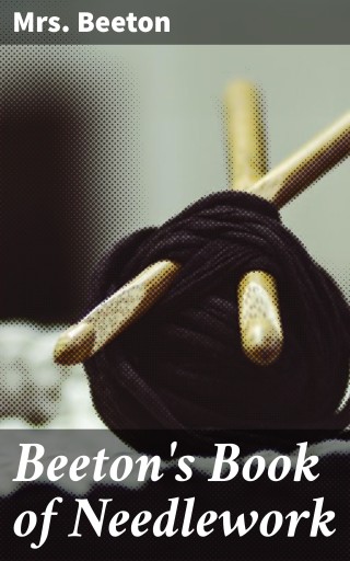 Beeton's Book of Needlework
