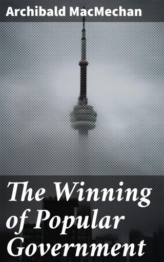 The Winning of Popular Government