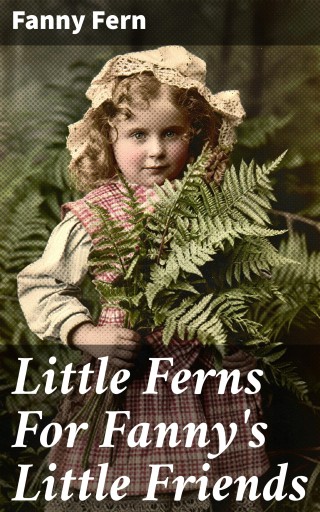Little Ferns For Fanny's Little Friends