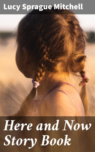 Here and Now Story Book