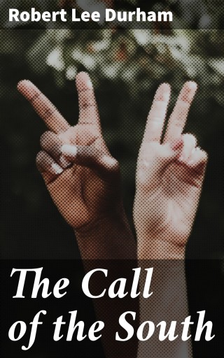 Portada del libro «The Call of the South», de Robert Lee Durham