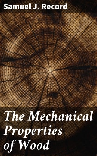The Mechanical Properties of Wood