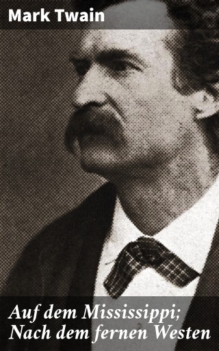 Auf dem Mississippi; Nach dem fernen Westen