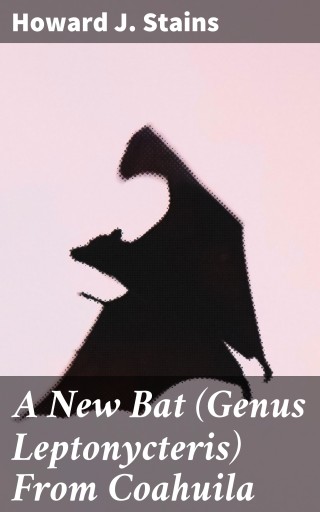 A New Bat (Genus Leptonycteris) From Coahuila