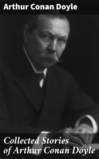 Portada del libro «Collected Stories of Arthur Conan Doyle», de Arthur Conan Doyle