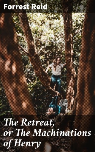 Portada del libro «The Retreat, or The Machinations of Henry», de Forrest Reid