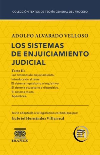 Portada del libro «Los sistemas de enjuiciamiento judicial. Tomo II», de Adolfo Alvarado Velloso